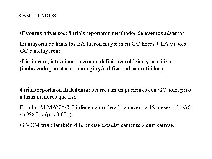 RESULTADOS • Eventos adversos: 5 trials reportaron resultados de eventos adversos En mayoria de RESULTADOS • Eventos adversos: 5 trials reportaron resultados de eventos adversos En mayoria de