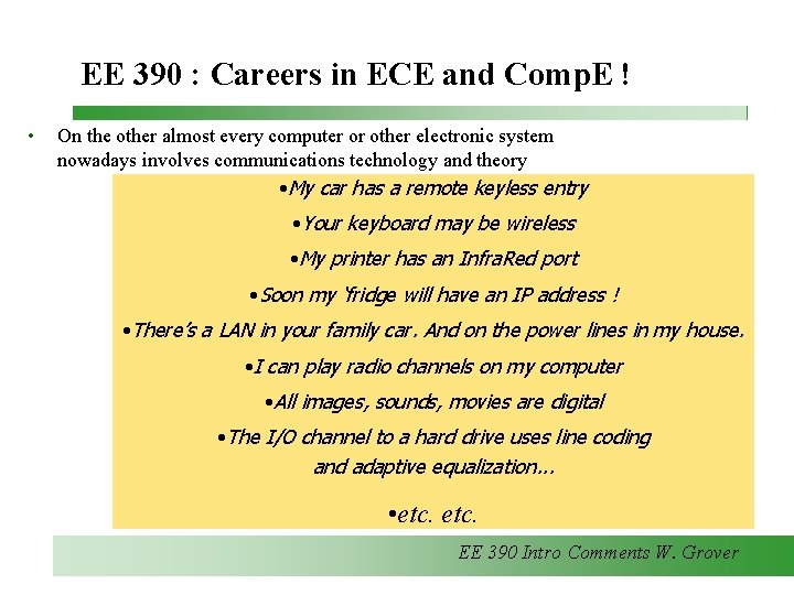 EE 390 : Careers in ECE and Comp. E ! • On the other