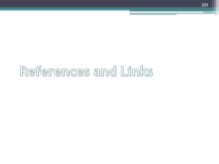 20 References and Links 