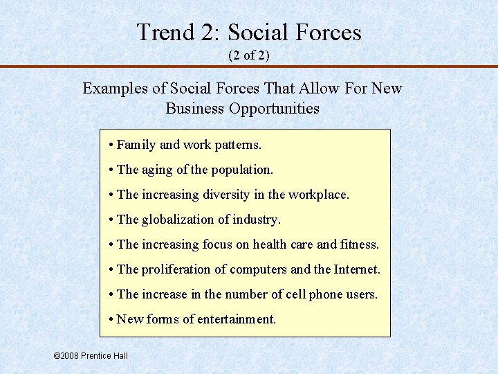 Trend 2: Social Forces (2 of 2) Examples of Social Forces That Allow For