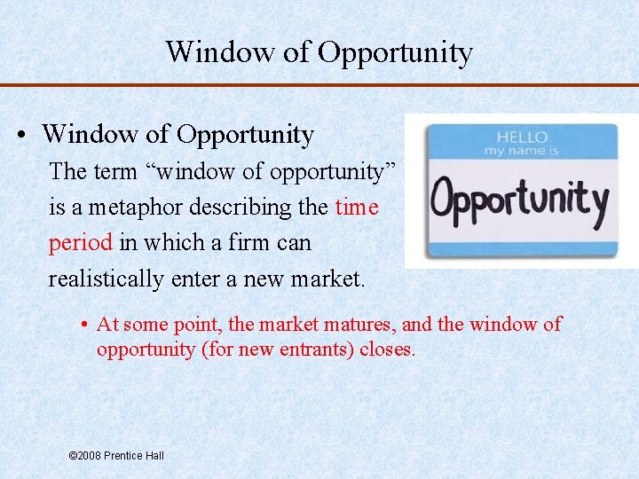 Window of Opportunity • Window of Opportunity The term “window of opportunity” is a
