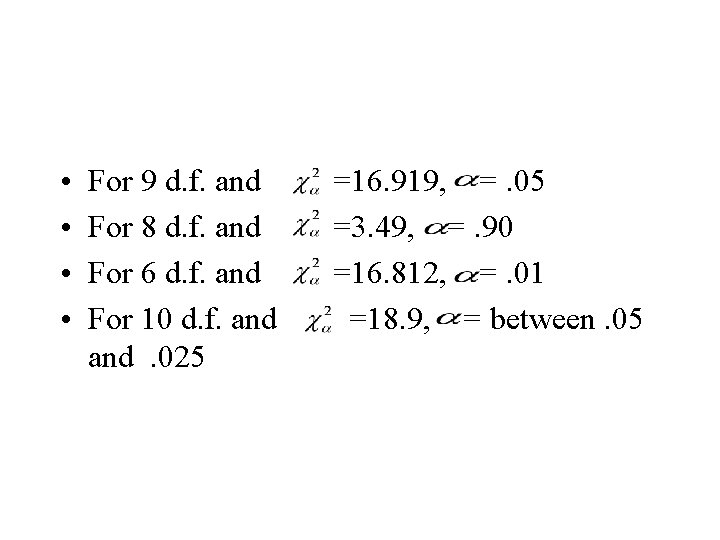 • • For 9 d. f. and For 8 d. f. and For • • For 9 d. f. and For 8 d. f. and For