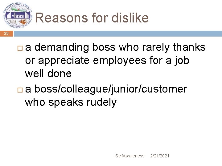 Reasons for dislike 23 a demanding boss who rarely thanks or appreciate employees for