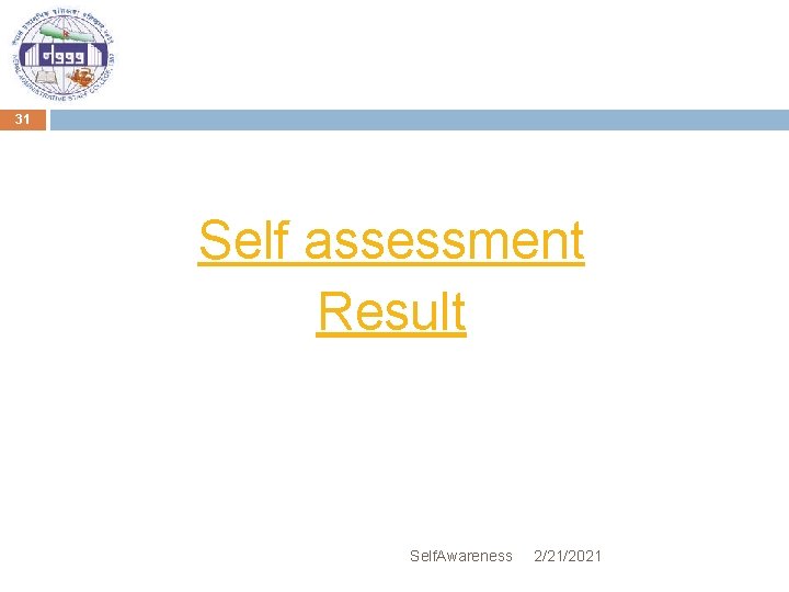 31 Self assessment Result Self. Awareness 2/21/2021 