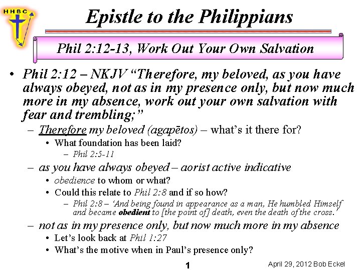 Epistle to the Philippians Phil 2: 12 -13, Work Out Your Own Salvation • Epistle to the Philippians Phil 2: 12 -13, Work Out Your Own Salvation •