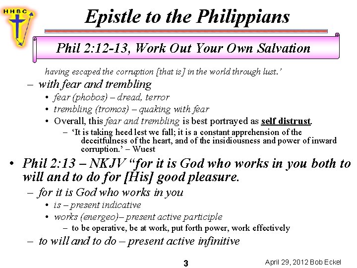 Epistle to the Philippians Phil 2: 12 -13, Work Out Your Own Salvation having