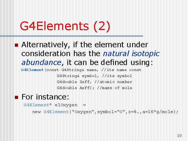 G 4 Elements (2) n Alternatively, if the element under consideration has the natural
