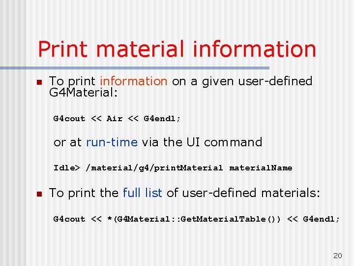 Print material information n To print information on a given user-defined G 4 Material:
