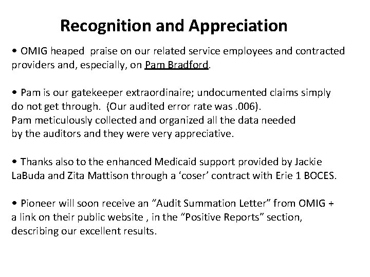 Recognition and Appreciation • OMIG heaped praise on our related service employees and contracted