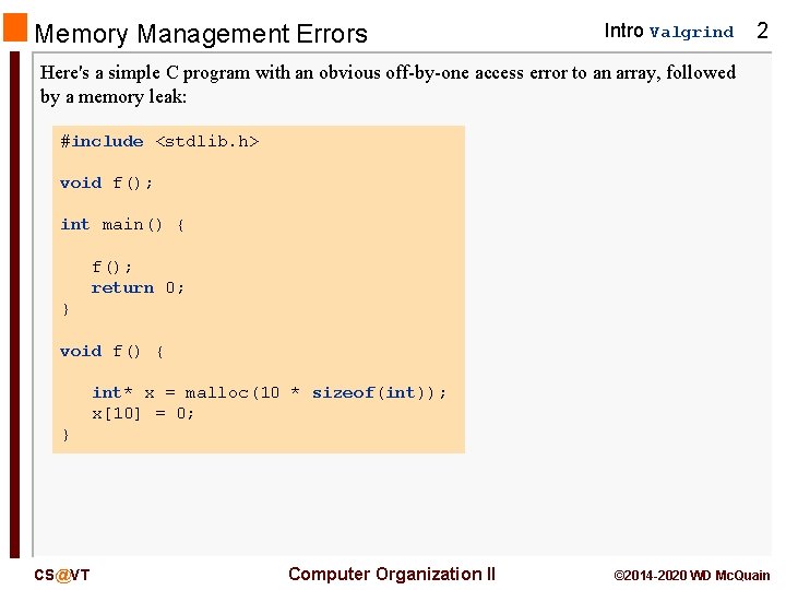 Memory Management Errors Intro Valgrind 2 Here's a simple C program with an obvious