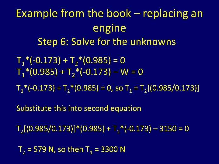 Example from the book – replacing an engine Step 6: Solve for the unknowns