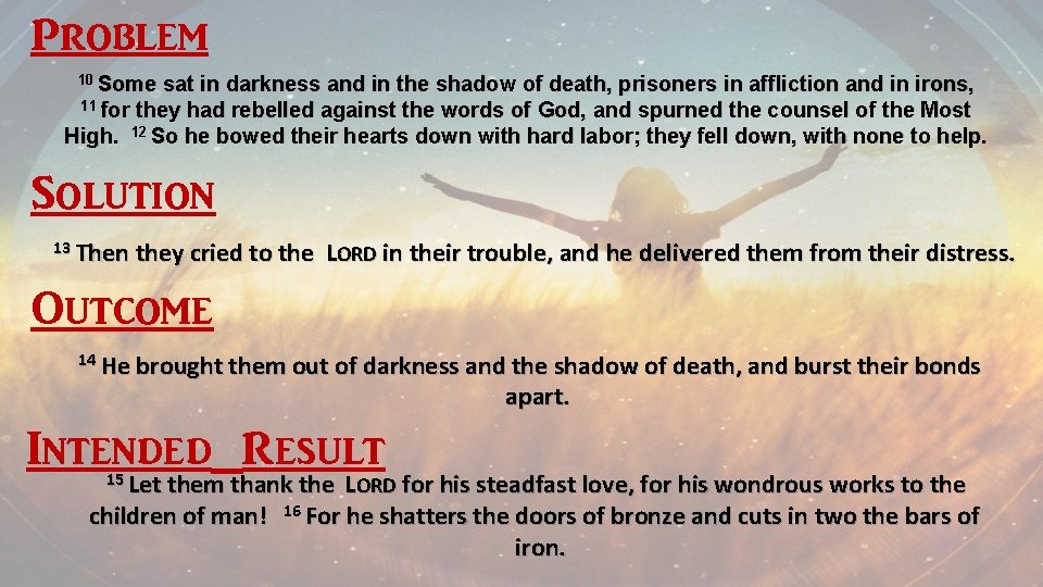 Problem 10 Some sat in darkness and in the shadow of death, prisoners in Problem 10 Some sat in darkness and in the shadow of death, prisoners in