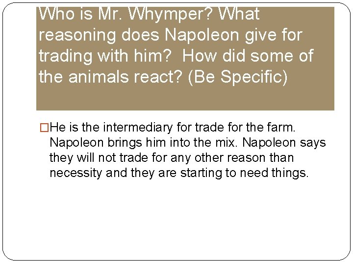 Who is Mr. Whymper? What reasoning does Napoleon give for trading with him? How
