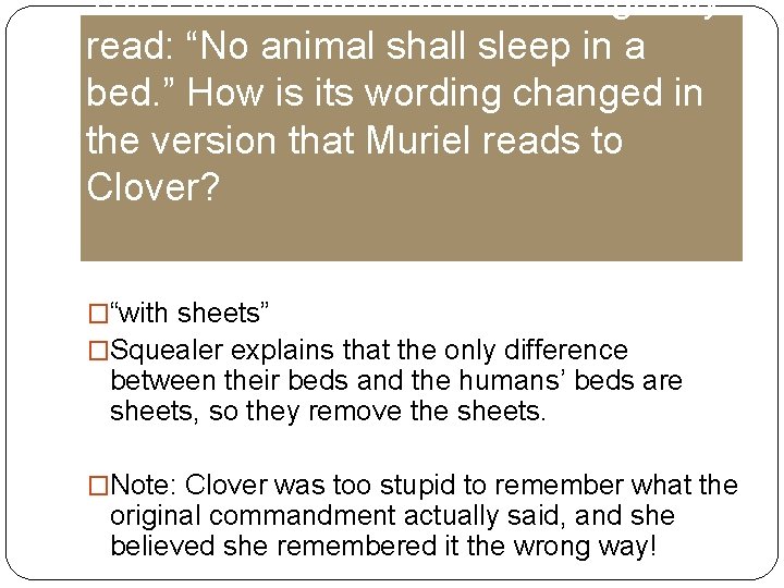 The Fourth Commandment originally read: “No animal shall sleep in a bed. ” How