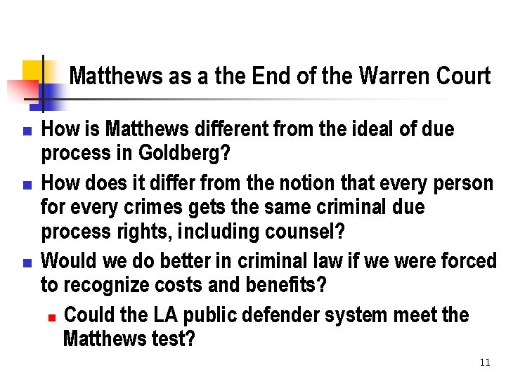 Matthews as a the End of the Warren Court n n n How is