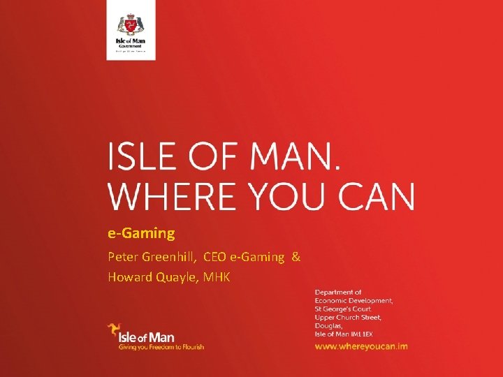 e-Gaming Peter Greenhill, CEO e-Gaming & Howard Quayle, MHK 