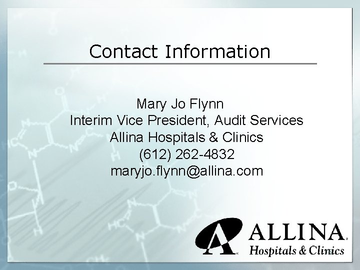Contact Information Mary Jo Flynn Interim Vice President, Audit Services Allina Hospitals & Clinics