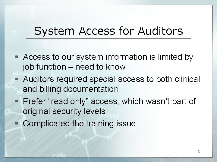 System Access for Auditors § Access to our system information is limited by job