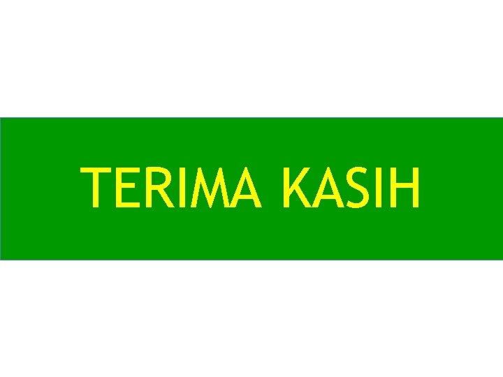 TERIMA KASIH 