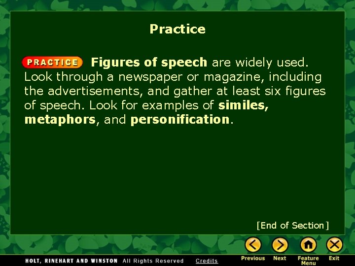 Practice Figures of speech are widely used. Look through a newspaper or magazine, including