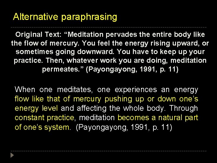 Alternative paraphrasing Original Text: “Meditation pervades the entire body like the flow of mercury. Alternative paraphrasing Original Text: “Meditation pervades the entire body like the flow of mercury.