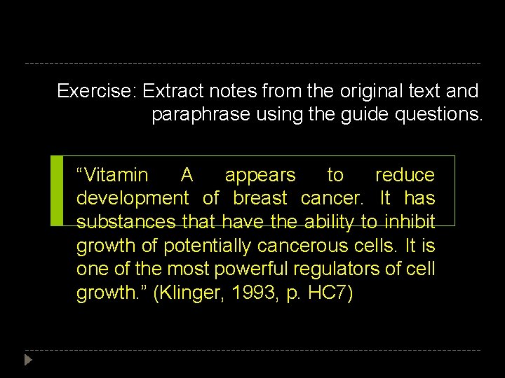 Exercise: Extract notes from the original text and paraphrase using the guide questions. “Vitamin