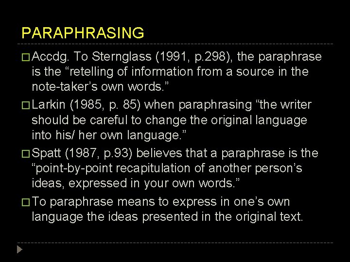 PARAPHRASING � Accdg. To Sternglass (1991, p. 298), the paraphrase is the “retelling of PARAPHRASING � Accdg. To Sternglass (1991, p. 298), the paraphrase is the “retelling of
