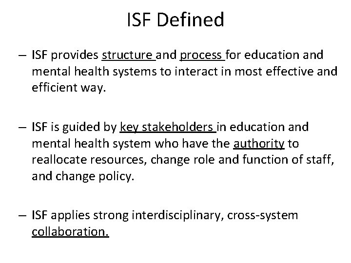 ISF Defined – ISF provides structure and process for education and mental health systems