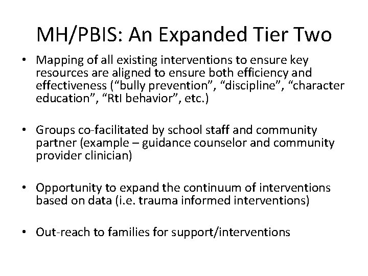 MH/PBIS: An Expanded Tier Two • Mapping of all existing interventions to ensure key