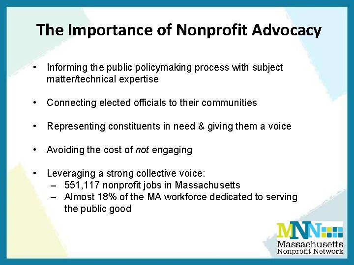 The Importance of Nonprofit Advocacy • Informing the public policymaking process with subject matter/technical The Importance of Nonprofit Advocacy • Informing the public policymaking process with subject matter/technical