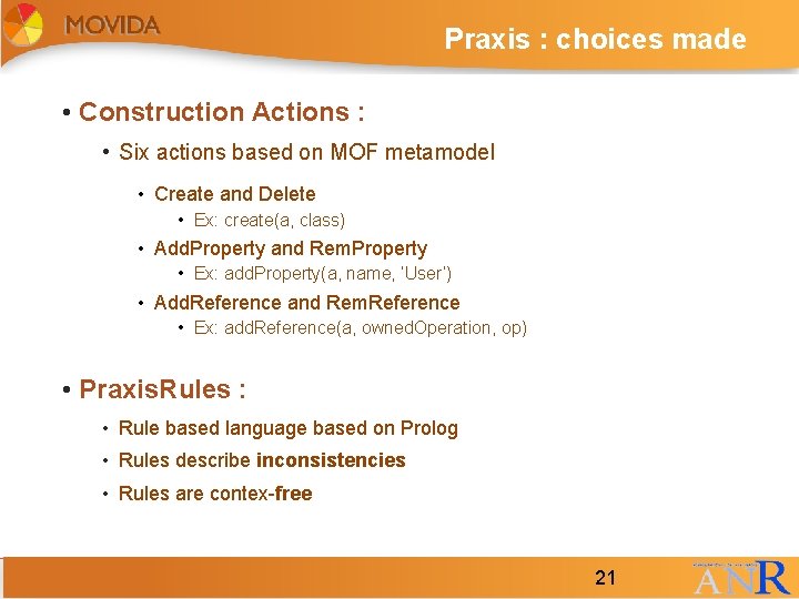 Praxis : choices made • Construction Actions : • Six actions based on MOF Praxis : choices made • Construction Actions : • Six actions based on MOF