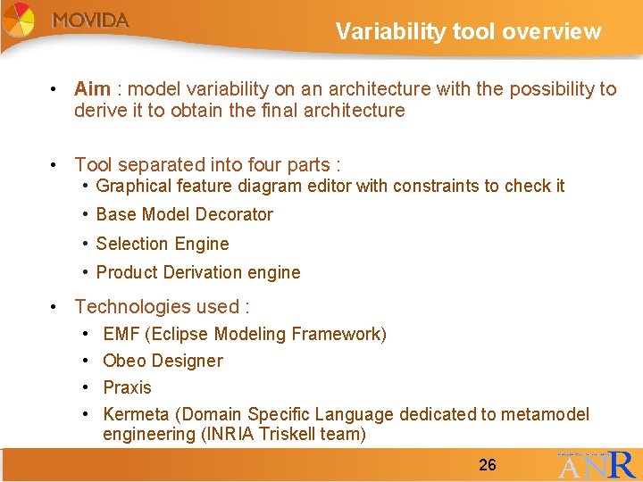 Variability tool overview • Aim : model variability on an architecture with the possibility Variability tool overview • Aim : model variability on an architecture with the possibility