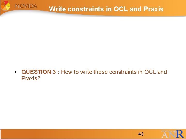 Write constraints in OCL and Praxis • QUESTION 3 : How to write these Write constraints in OCL and Praxis • QUESTION 3 : How to write these