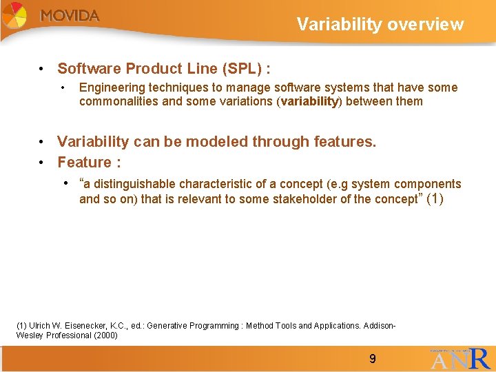 Variability overview • Software Product Line (SPL) : • Engineering techniques to manage software Variability overview • Software Product Line (SPL) : • Engineering techniques to manage software
