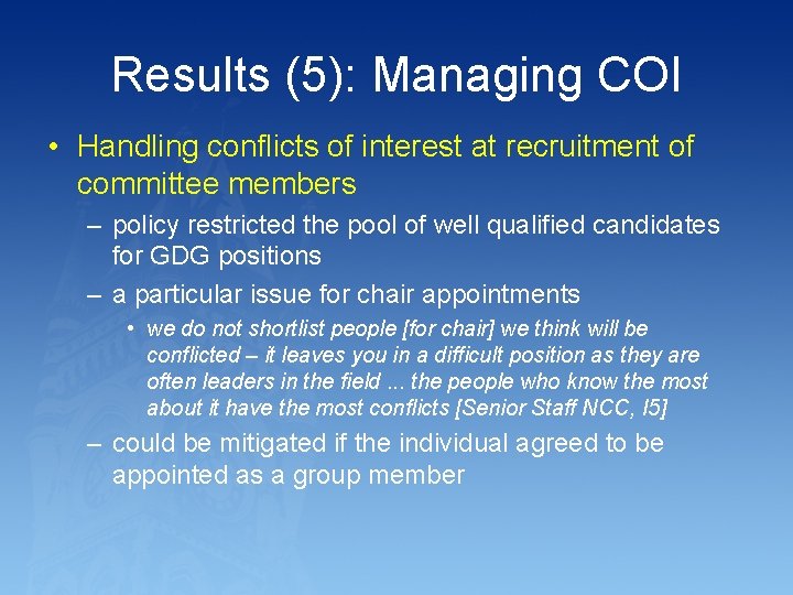 Results (5): Managing COI • Handling conflicts of interest at recruitment of committee members