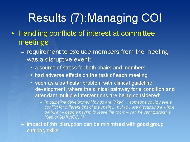 Results (7): Managing COI • Handling conflicts of interest at committee meetings – requirement