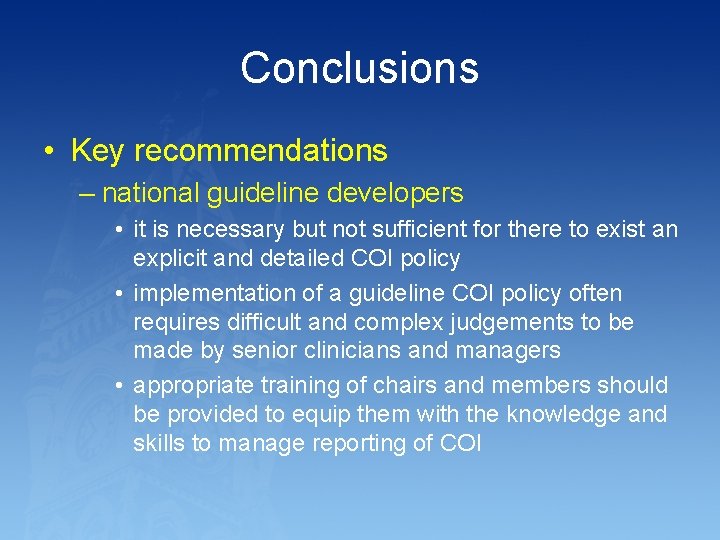 Conclusions • Key recommendations – national guideline developers • it is necessary but not