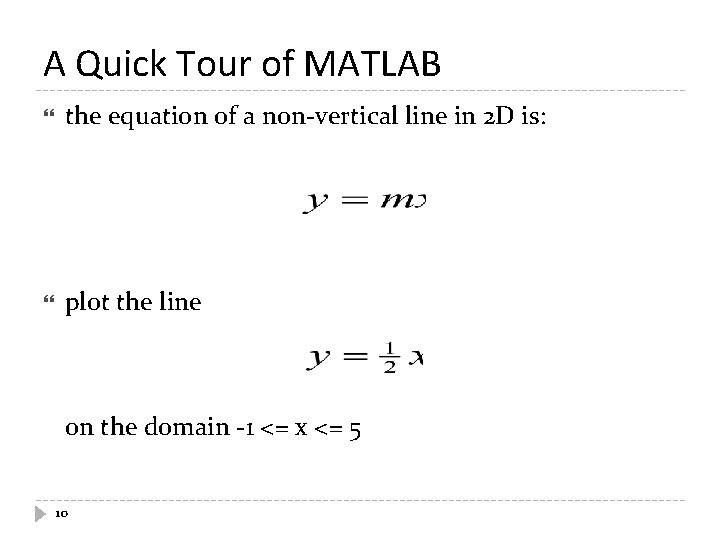 A Quick Tour of MATLAB the equation of a non-vertical line in 2 D