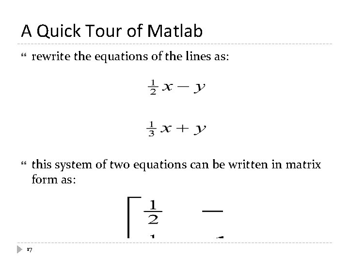 A Quick Tour of Matlab rewrite the equations of the lines as: this system