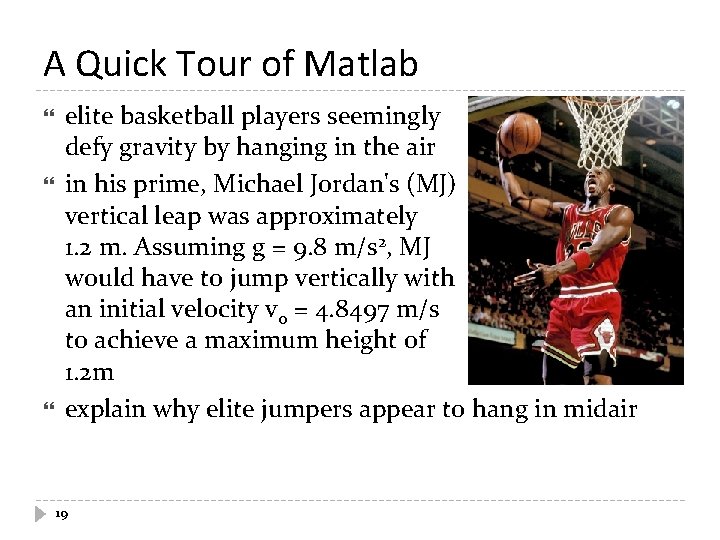 A Quick Tour of Matlab elite basketball players seemingly defy gravity by hanging in