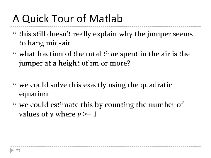 A Quick Tour of Matlab this still doesn't really explain why the jumper seems