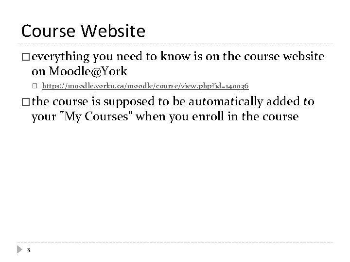 Course Website � everything you need to know is on the course website on