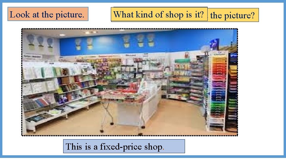 Look at the picture. Is there What kind ofsales shopman? is it? the picture?