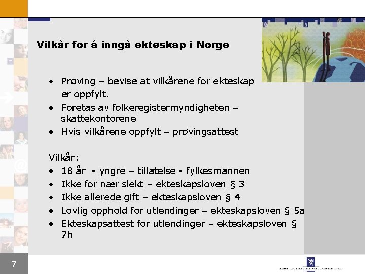 Vilkår for å inngå ekteskap i Norge • Prøving – bevise at vilkårene for