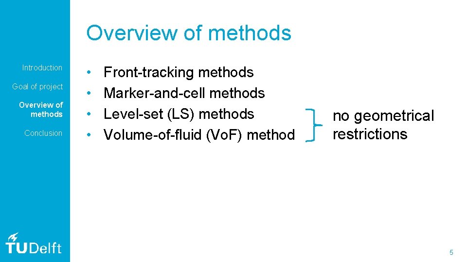 Overview of methods Introduction Goal of project Overview of methods Conclusion • • Front-tracking