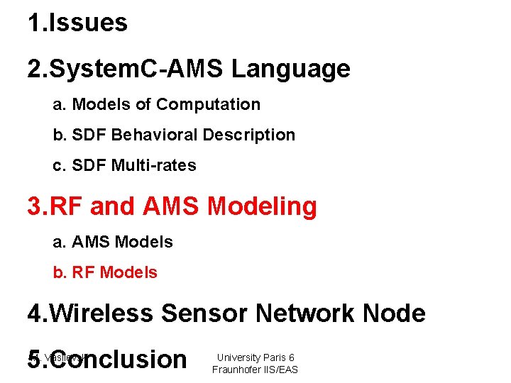 1. Issues 2. System. C-AMS Language a. Models of Computation b. SDF Behavioral Description