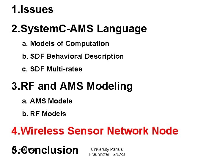 1. Issues 2. System. C-AMS Language a. Models of Computation b. SDF Behavioral Description