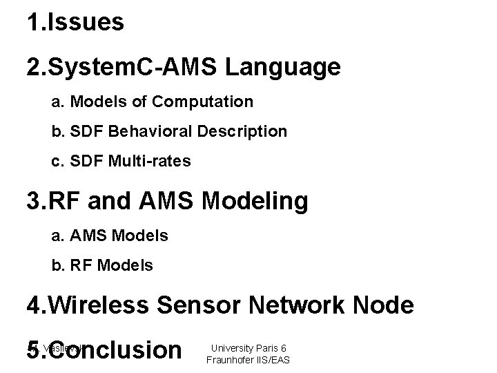 1. Issues 2. System. C-AMS Language a. Models of Computation b. SDF Behavioral Description