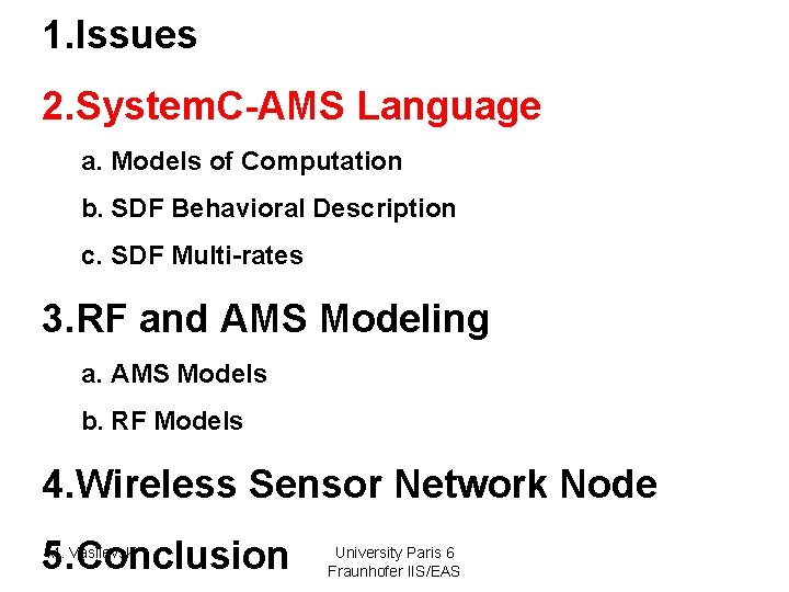 1. Issues 2. System. C-AMS Language a. Models of Computation b. SDF Behavioral Description