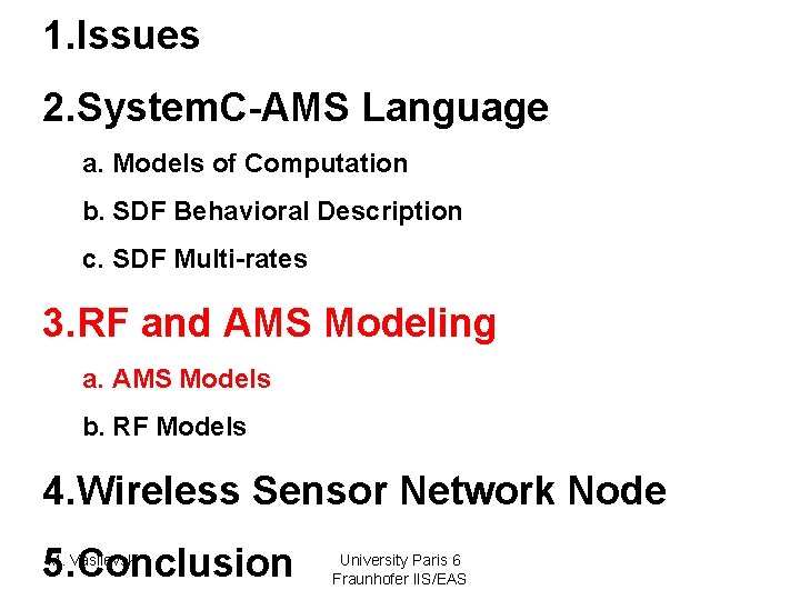 1. Issues 2. System. C-AMS Language a. Models of Computation b. SDF Behavioral Description